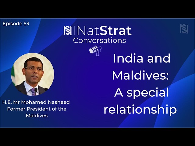 Episode 53 | At Raisina 2026 | India and Maldives: A special relationship | H.E. Mr Mohamed Nasheed